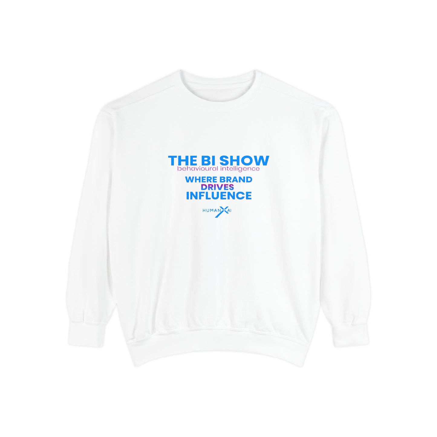 Sweatshirt | Where Brand Drives Influence | The BI Show Collection